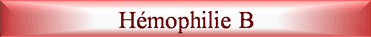 Hémophilie B